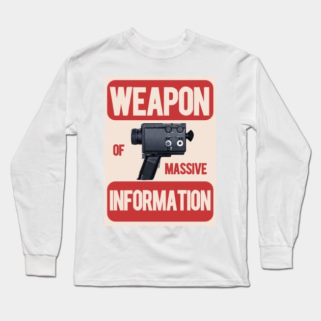 camera weapon of massive information poster Long Sleeve T-Shirt by SpaceWiz95